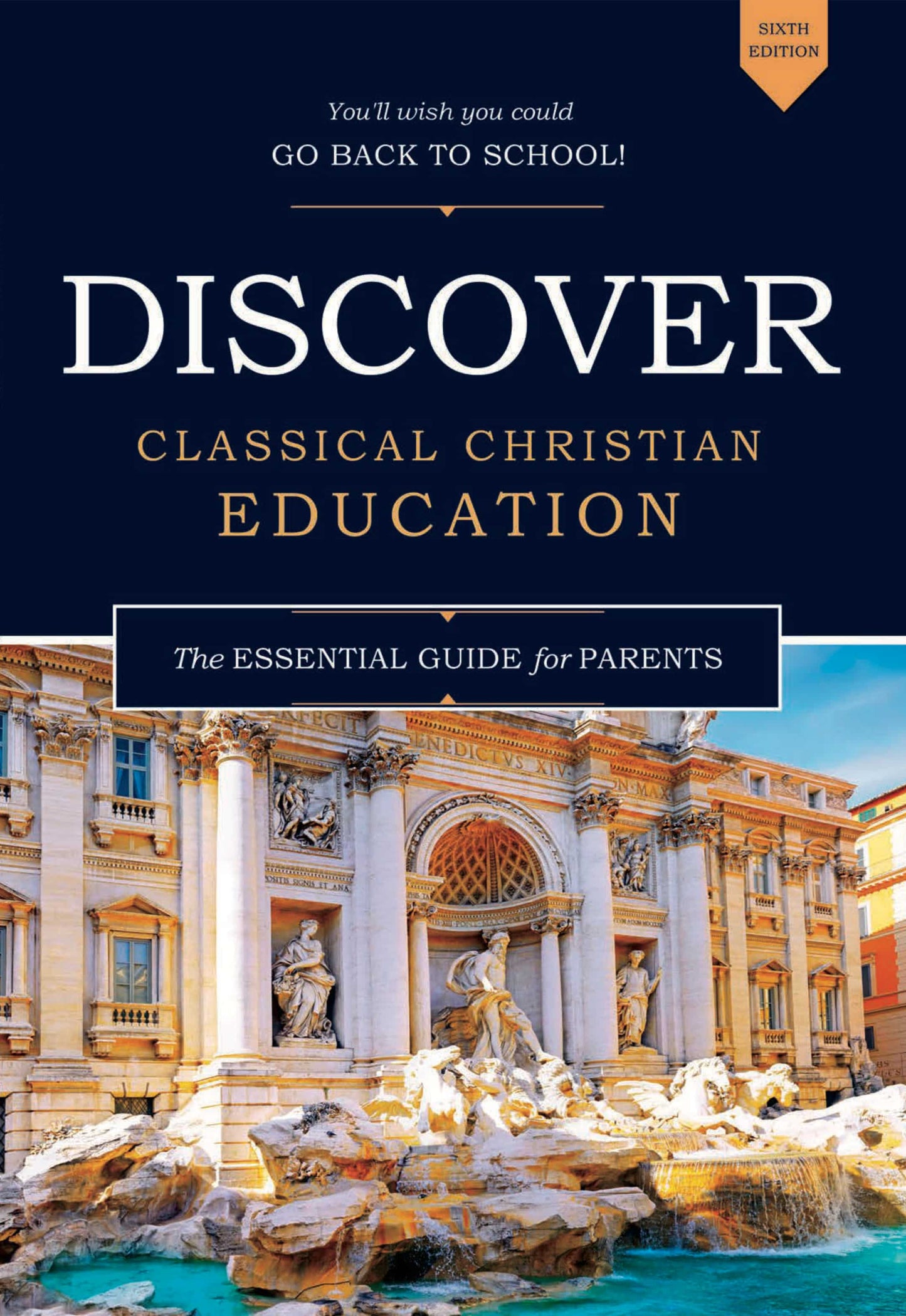 Discover Classical Christian Education: The Essential Guide for Parents
