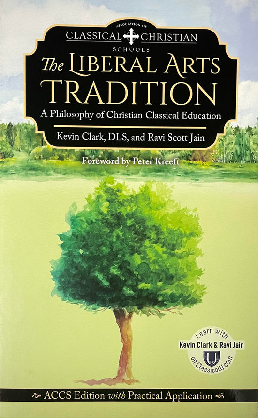 The Liberal Arts Tradition by Kevin Clark and Ravi Scott Jain